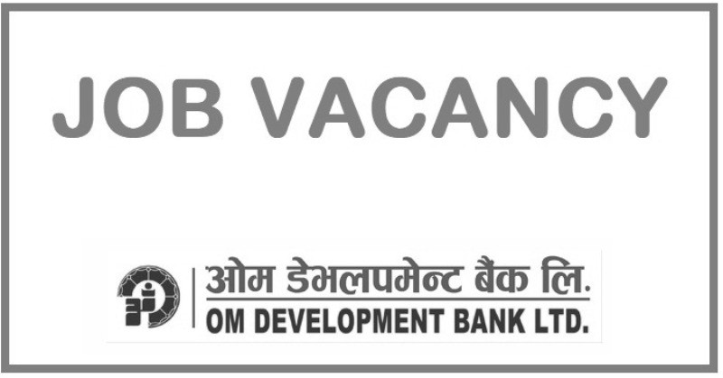 ओम डेभलपमेन्ट बैंकमा रोजगारीको अवसर