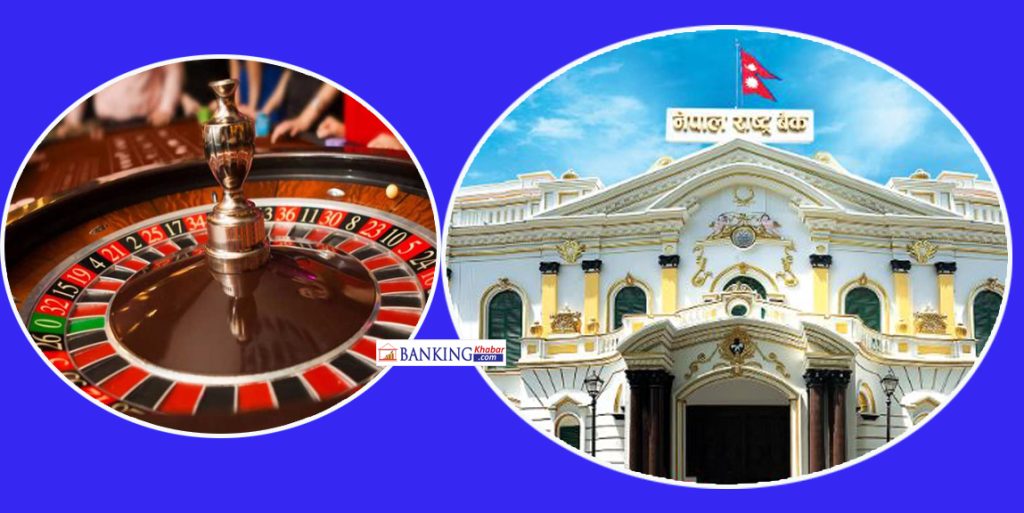 इजाजतपत्र बिना विदेशी मुद्रा कारोबार नगर्न क्यासिनोलाई राष्ट्र बैंकको चेतावनी