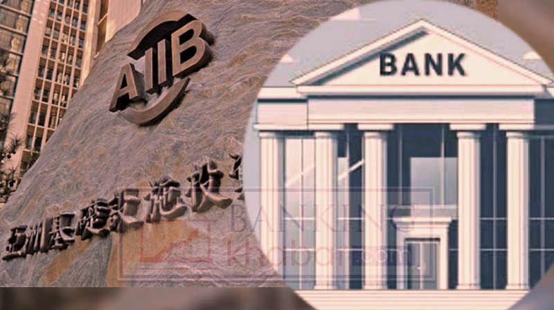 अन्तराष्ट्रिय बैंकिङ परियोजनामा एसियाली पूर्वाधार लगानी बैङ्कको भूमिका