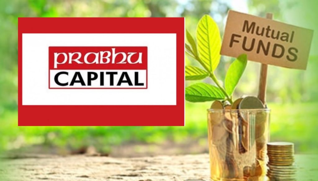 प्रभु क्यापिटलको म्युचुअल फण्ड अग्रस्थानमा, लगानीकर्ताको विश्वास बढ्दै